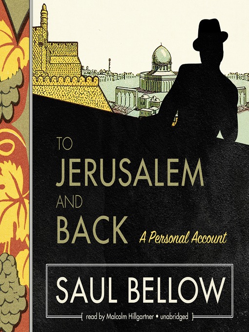 Title details for To Jerusalem and Back by Saul Bellow - Available